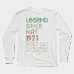 Legend since May 1971 Birthday Retro Vintage Long Sleeve T-Shirt